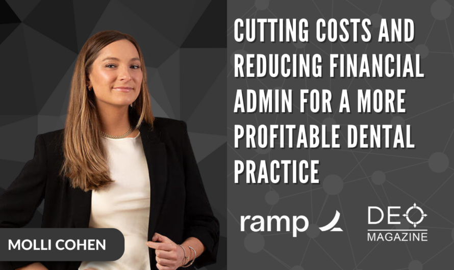 Cutting Costs and Reducing Financial Admin for a More Profitable Dental Practice