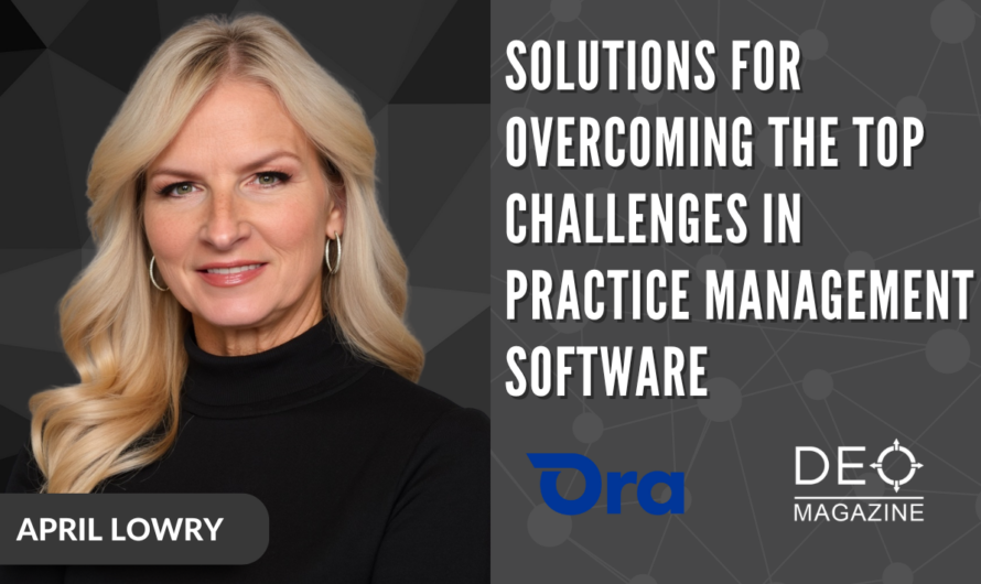 Solutions for Overcoming the Top Challenges in Practice Management Software